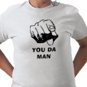 Click image for larger version

Name:	you_da_man_tshir&amp;#116.jpg
Views:	1
Size:	7.3 KB
ID:	595376